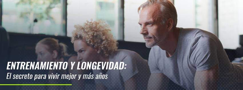 Entrenamiento y longevidad: el secreto para vivir mejor y más años